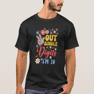 T-shirt Peace it Out Chiffres simples Je suis 10 Flower 10