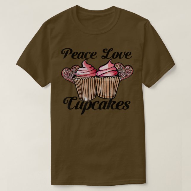T-shirt Peace Love and Cupcakes mignonaux amateurs de cupc (Design devant)