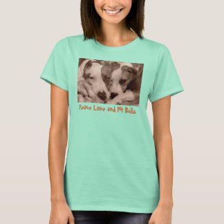T-shirt Peace Love and Pit Bulls