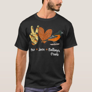 T-shirt Peace Love Baltimore Oriole Bird