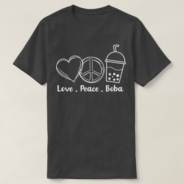 T-shirt Peace Love Boba Bubble Tea Drink Tapioca Boba Tea  (Design devant)