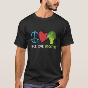 T-shirt Peace Love Broccoli Brocollini Florets Broccoli Cr