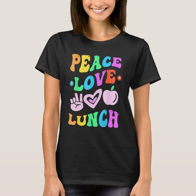 T-shirt Peace Love Déjeuner femmes Déjeuner Lady Cafeteria (Devant)