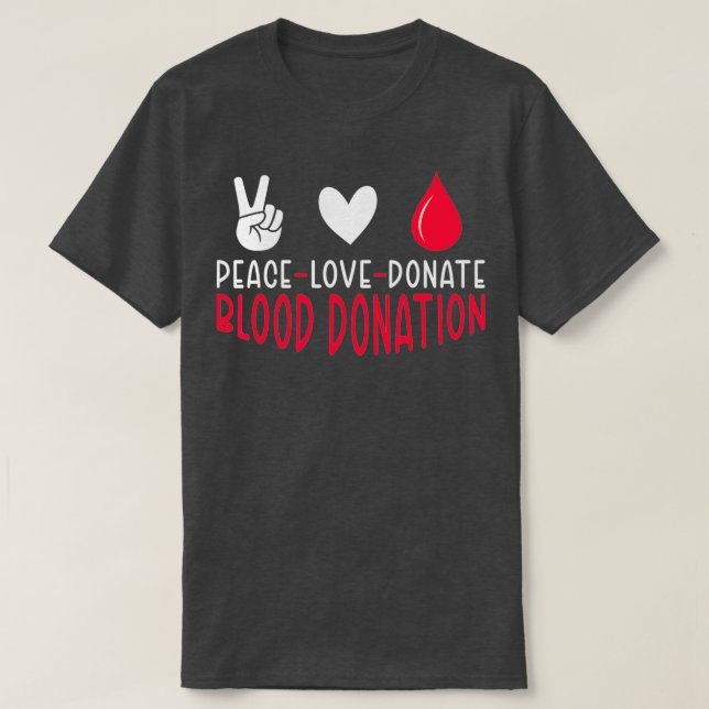 T-shirt Peace Love Doner Sang Phlebotomie Monde Sang Don (Design devant)