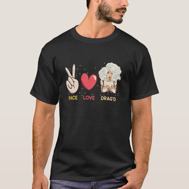 T-shirt Peace Love Drag'd Doll Face Drag Queen Race (Devant)