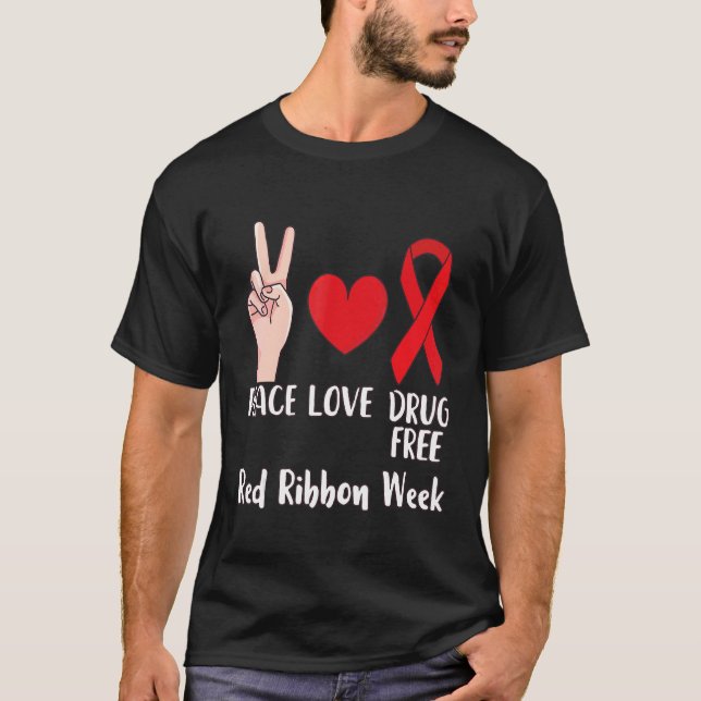 T-shirt Peace Love Drug Free 2022 Red Ribbon Week Heart (Devant)