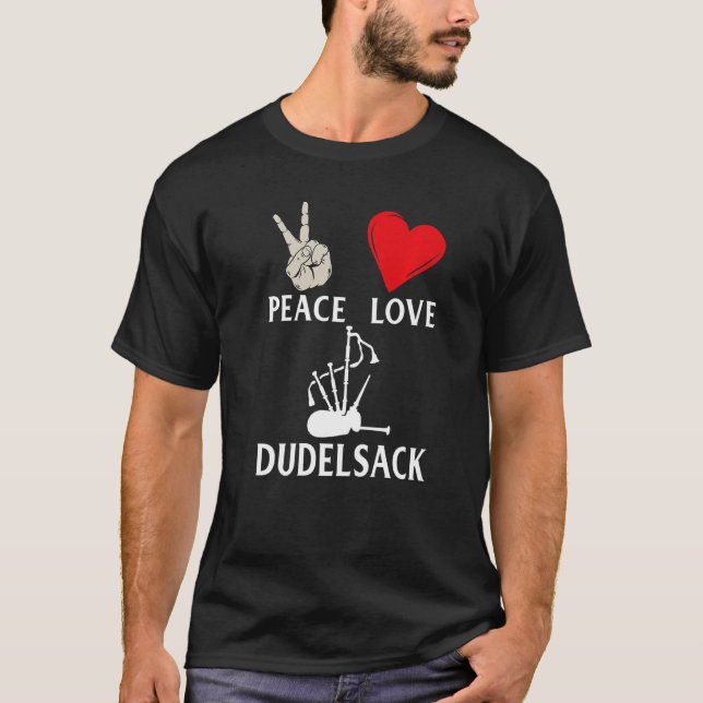 T-shirt Peace Love Dudelsack Musical Instrument Dudelsack  (Devant)