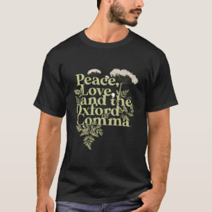 T-shirt Peace Love Et Oxford Comma