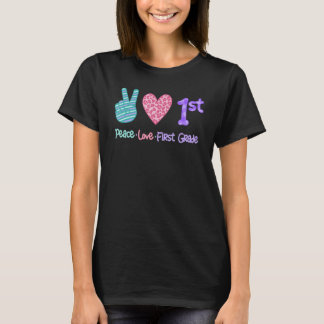 T-shirt Peace  Love  First Grade 1st School Day Team 1st G