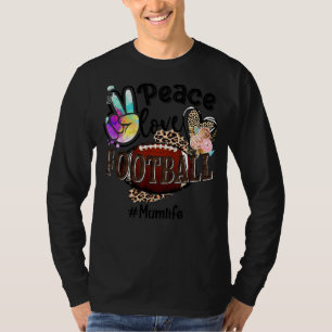 T-shirt Peace Love Football Maman Vie Maman Grand-mère Leo