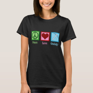 T-shirt Peace Love Geology
