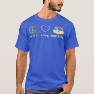 T-shirt Peace Love Hamster Idée cadeau - Hippie Hamster