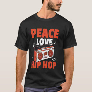 T-shirt Peace Love Hip hop Bboy Breakdance