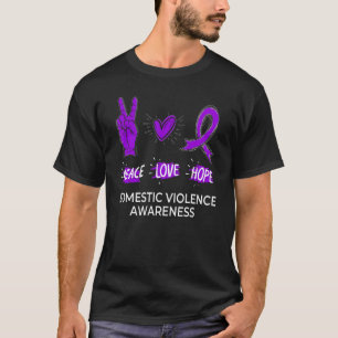 T-shirt Peace Love Hope Violence domestique Sensibilisatio