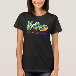 T-shirt Peace Love King Cake Funny Mardi Gras Party Carniv