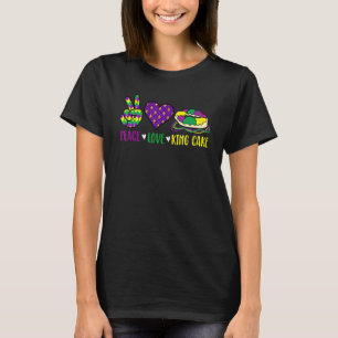 T-shirt Peace Love King Cake Mardi Gras Festival Party
