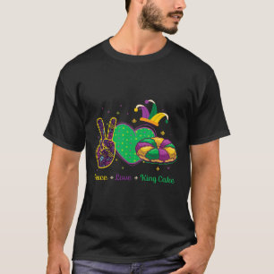 T-shirt Peace Love King Cake Mardi Gras Masquerade Carniva