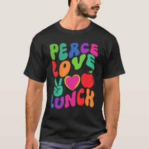 T-shirt PEACE LOVE LUNCH LADY Cafétéria Rétro Super