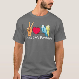 T-shirt Peace Love Parakeet Parrot Oiseau Quacker Lover Ca