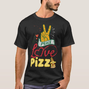 T-shirt Peace Love Pizza Drôle Cadeaux De Pizza Pour Homme