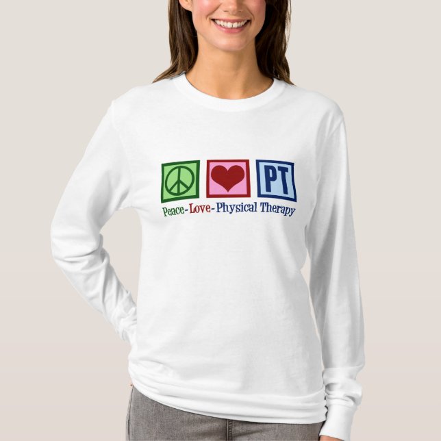 T-shirt Peace Love PT physiothérapeute (Devant)