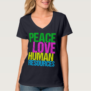 T-shirt Peace Love Ressources humaines