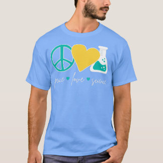 T-shirt Peace Love Science III 1