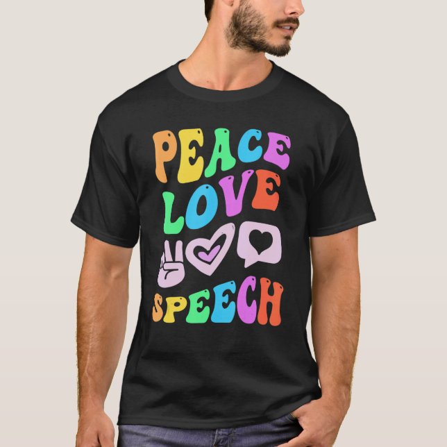 T-shirt PEACE LOVE SPEECH Retro Language Therapy Super (Devant)