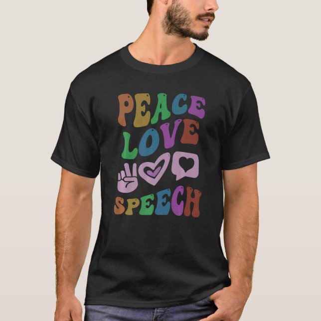 T-shirt PEACE LOVE SPEECH Retro Language Therapy Super (Devant)
