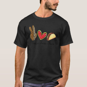 T-shirt Peace Love Taco Cinco De Mayo Mexican Taco 1