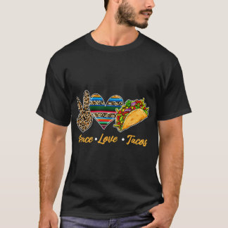 T-shirt Peace Love Tacos Taco Mardi Cuisine mexicaine