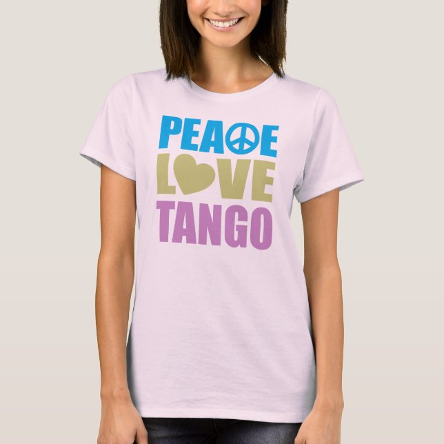 T-shirt Peace Love Tango (Devant)