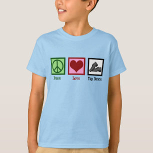 T-shirt Peace Love Tap Dance