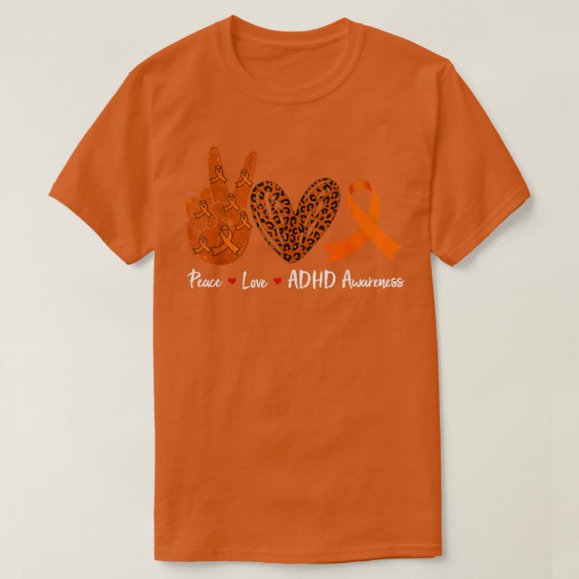 T-shirt Peace Love TDAH Sensibilisation Mois Orange Ribbon (Design devant)