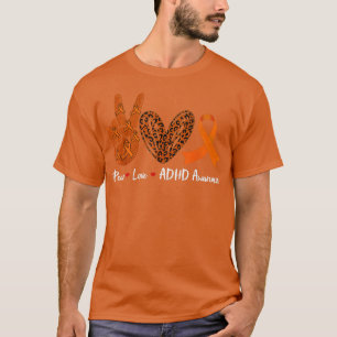 T-shirt Peace Love TDAH Sensibilisation Mois Orange Ribbon