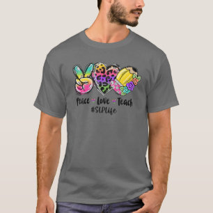 T-shirt Peace Love Teach Tie Dye SLP Enseignant de vie Ret
