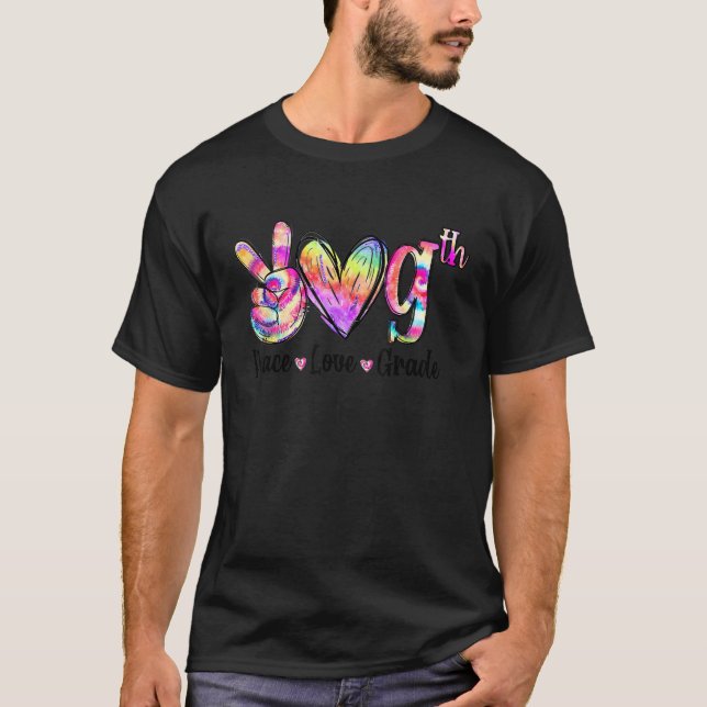 T-shirt Peace Love Teache de 9e année teint Retour à l'éco (Devant)