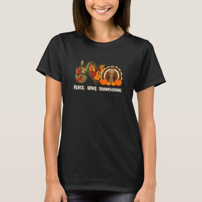 T-shirt Peace Love Thanksgiving Pumpkin Pie Heart Turkey F (Devant)