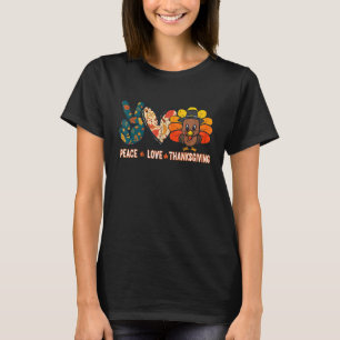 T-shirt Peace Love Thanksgiving Turkey Thanksgiving
