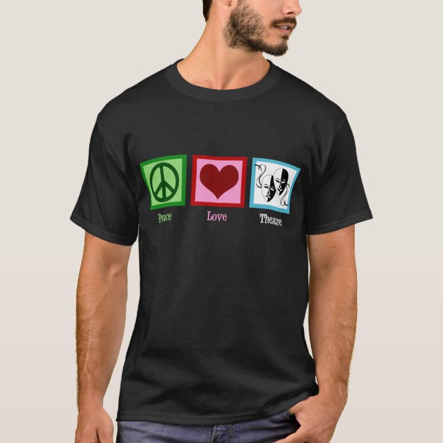 T-shirt Peace Love Théâtre Actor Masques de drame (Devant)