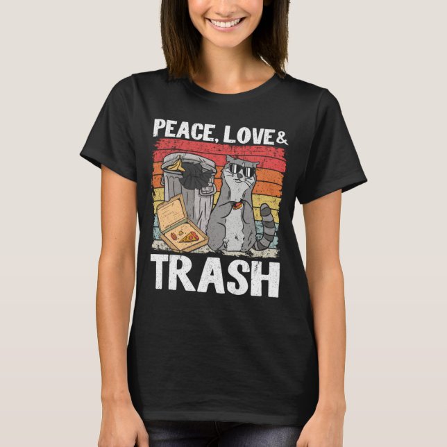 T-shirt Peace Love & Trash Garbage Can  Raccoon (Devant)