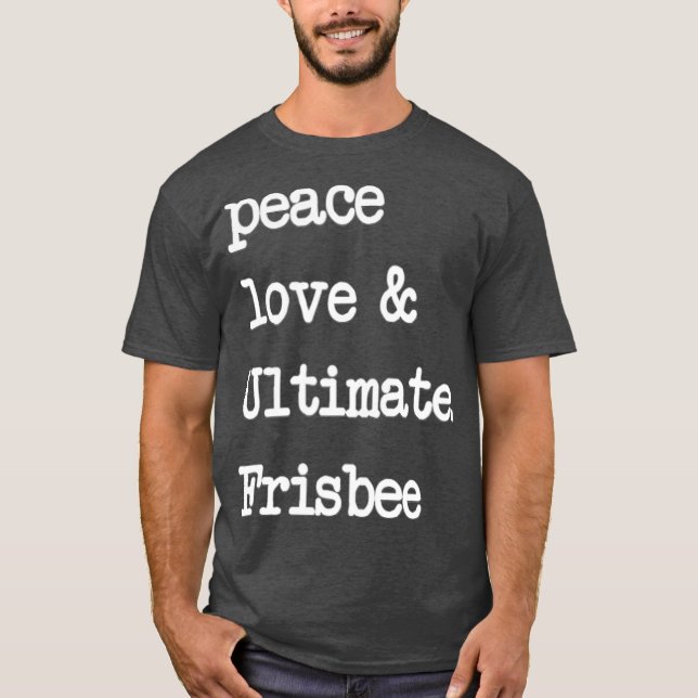 T-shirt Peace Love  Ultimate Frisbee  Flying Disk Golf (Devant)