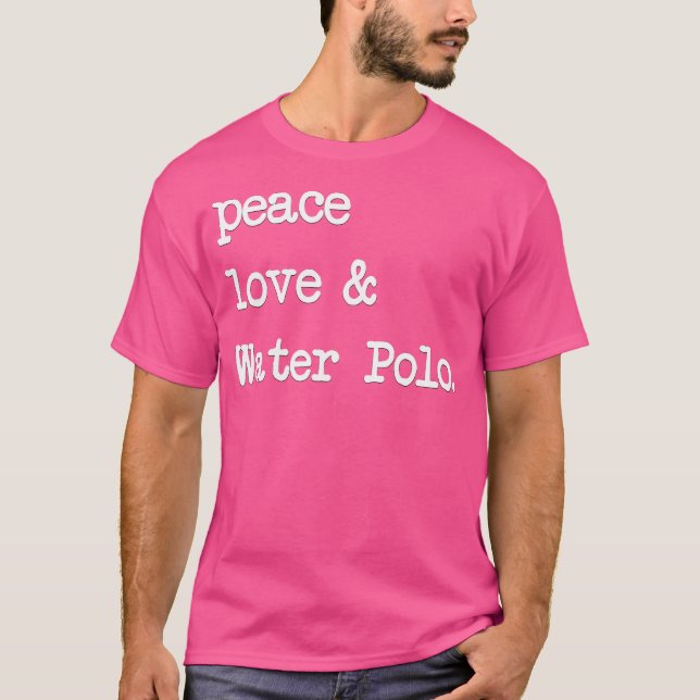 T-shirt Peace Love Water Polo (Devant)