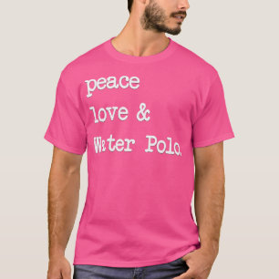 T-shirt Peace Love Water Polo