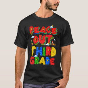 T-shirt Peace Out 3e année Adieu 3e année Bonjour Somme