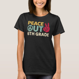 T-shirt Peace Out 6e année d'études Dernier jour de l'écol