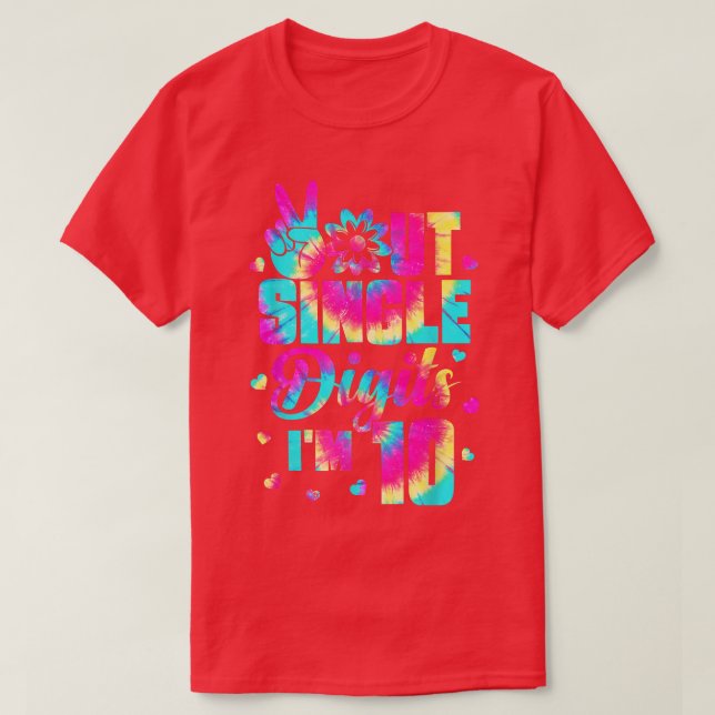 T-shirt Peace Out Chiffres Im 10 T Tie Dye Anniversaire K (Design devant)