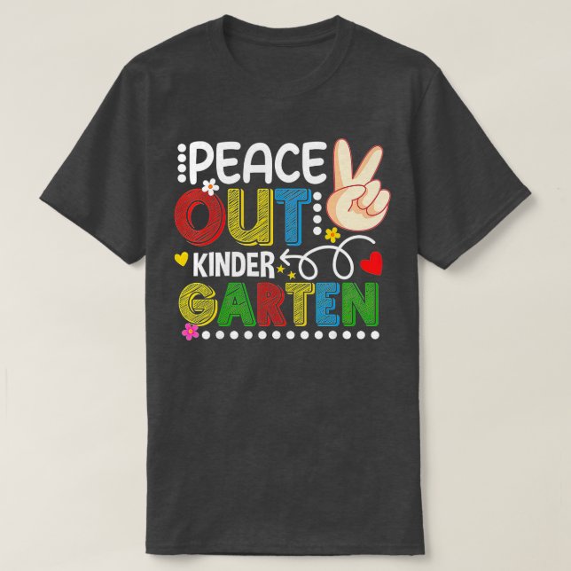 T-shirt Peace Out Dernière Journée De La Maternelle Étudia (Design devant)