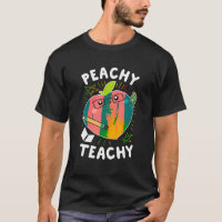 Peachy Teachy Peach Teacher School Vêtements T Che