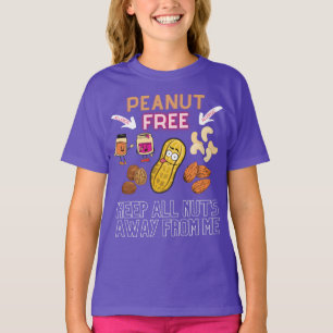 T-shirt PEANUT GRATUIT - Gardez tous les noix loin de moi 